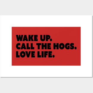 Wake Up. Call the Hogs. Love Life. Posters and Art